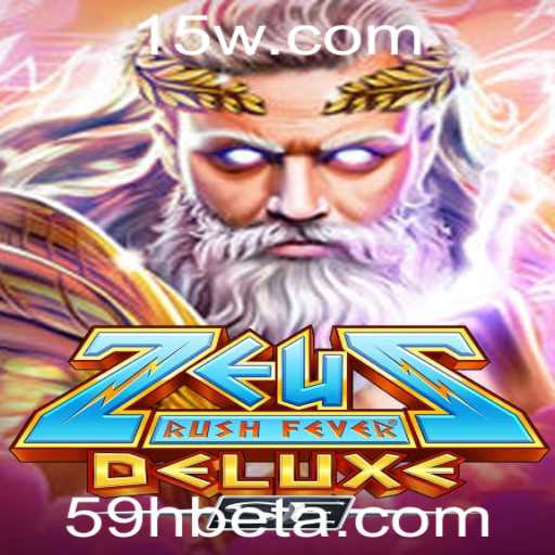 Descubra o Universo Empolgante de ZeusRushFeverDeluxeSE e a Revolução 59hbet